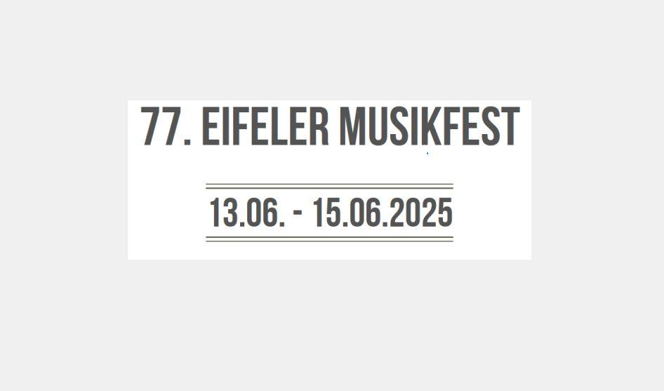 77. Eifeler Musikfest 2025