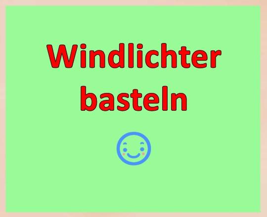 windlichter basteln